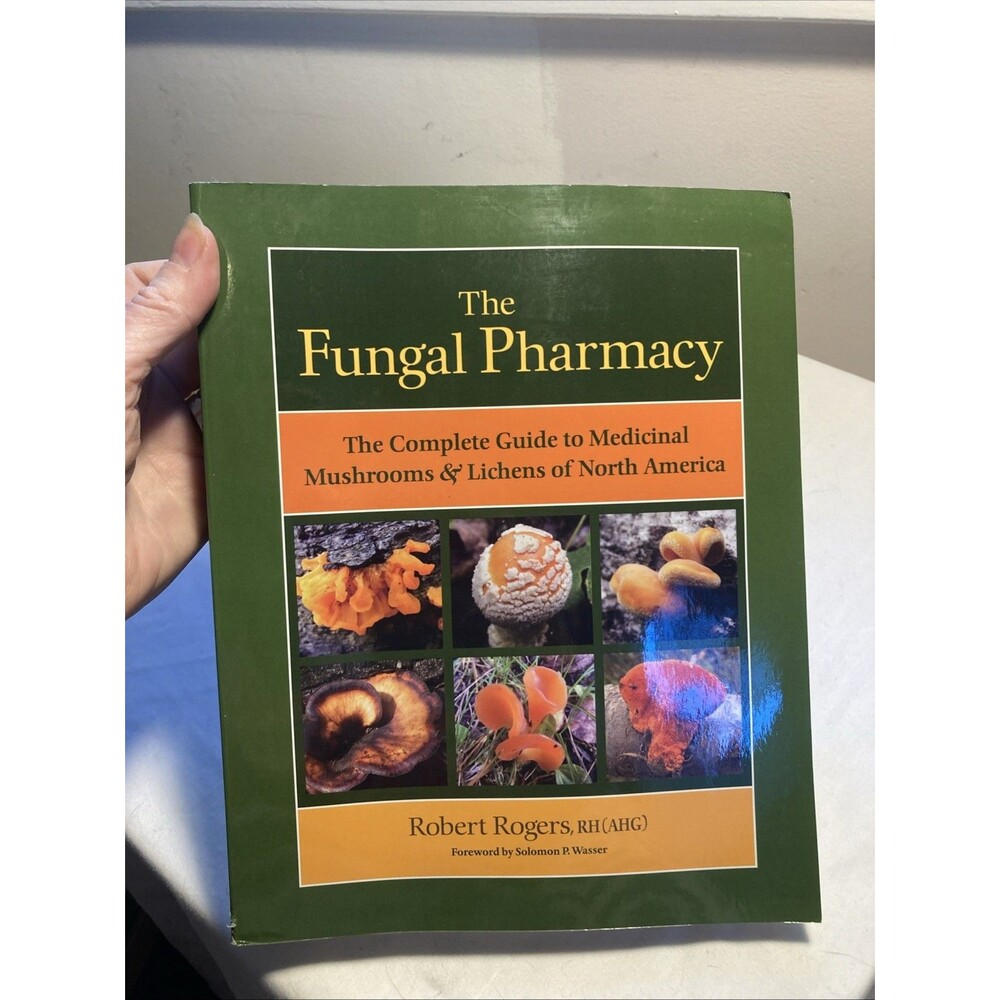 Fungal Pharmacy Guide To Medicinal Mushrooms & Lichens of  N. America Book
